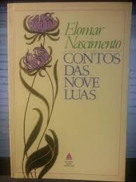 Livro Contos das Nove Luas Autor Nascimento, Elomar (1987) [usado]