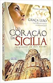 Livro do Coração da Sicília: Imigrantes em Dois Mundos Autor Leão, Graça (2012) [usado]