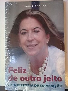 Livro Feliz de Outro Jeito Autor Chargas, Carmo (2011) [usado]