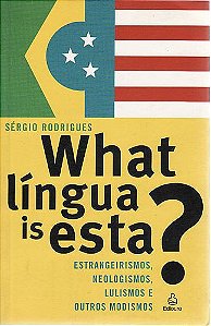 Livro What Lingua Is Esta? Autor Rodrigues, Sergio (2005) [usado]