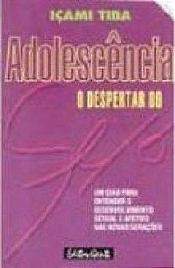 Livro Adolescência: o Despertar do Sexo Autor Tiba, Içami (1994) [usado]