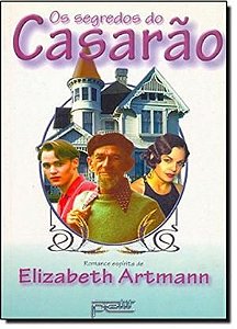 Livro Segredos do Casarão, os Autor Artmann, Elizabeth (1999) [usado]