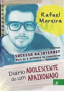 Livro Diário Adolescente de um Apaixonado - Sucesso na Internet Mais de 2 Milhões de Seguidores Autor Moreira, Rafael (2015) [usado]