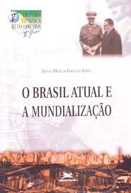 Livro Brasil Atual e a Mundializaçao, o Autor Iokoi, Zilda Marcia Gricoli (1997) [usado]