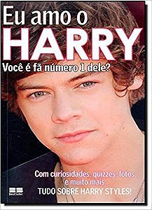 Livro Eu Amo o Harry: Voce é Fã Número 1 Dele? Autor Azeredo, Patricia (2013) [usado]