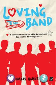 Livro Loving The Band Autor Baker, Emily (2013) [usado]