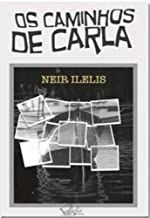 Livro Caminhos de Carla, os Autor Ilelis, Neir (2013) [usado]
