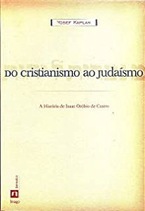 Livro do Cristianismo ao Judaísmo Autor Kaplan, Yosef (2000) [usado]
