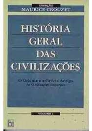 Livro História Geral das Civilizações Vol. 1 - o Oriente e a Grécia Antiga Autor Crouzet, Maurice (1998) [usado]
