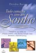 Livro Tudo Começou com um Sonho Autor Barret, Deirdre (2002) [usado]