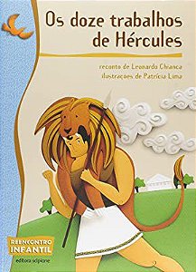 Livro os Doze Trabalhos de Hércules ( Série Reencontro Infantil) Autor Chianca, Leonardo (2010) [usado]