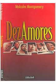 Livro Dez Amores Autor Montgomery, Malcolm (2000) [usado]