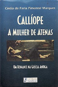 Livro Calliope: a Mulher de Atenas Autor Marques, Cintia de Faria Pimentel (2004) [usado]