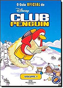 Livro o Guia Oficial do Disney Club Penguin- Volume 1 Autor Noll, Katherine (2010) [usado]