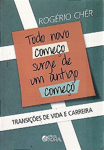 Livro Todo Novo Começo Surge de um Antigo Começo Autor Cher, Rogério (2012) [usado]