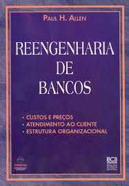 Livro Reengenharia de Bancos Autor Allen, Paul H. (1995) [usado]