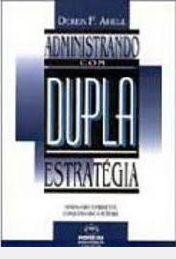 Livro Administrando com Dupla Estrategia Autor Abell, Derek F. (1995) [usado]