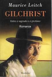 Livro Gilchrist entre o Sagrado e o Profano Autor Leitch, Maurice (1997) [usado]