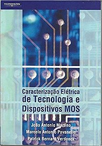 Livro Caracterizaçao Eletrica de Tecnologia e Dispositivos Mos Autor Martino, Joao Antonio (2003) [usado]
