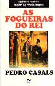 Livro Fogueiras do Rei, as Autor Casals, Pedro (1989) [usado]