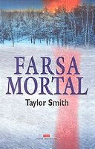 Livro Farsa Mortal Autor Smith, Taylor (2002) [usado]