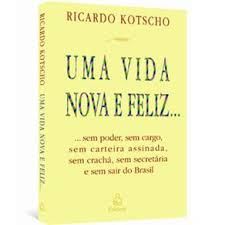 Livro Uma Vida Nova e Feliz Autor Kotscho, Ricardo (2007) [usado]