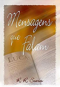 Livro Mensagens que Falam Autor Soares, R.r (2006) [usado]