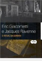 Livro Ritual da Sombra, o Autor Giacometti, Eric (2008) [usado]