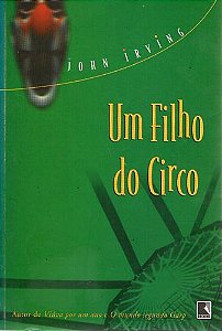 Livro um Filho do Circo Autor Irving, John (2000) [usado]
