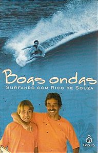 Livro Boas Ondas: Surfando com Rico de Souza Autor Souza, Rico de (2004) [usado]