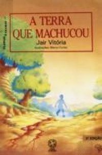 Livro Terra que Machucou, a Autor Vitoria, Jair (1992) [usado]
