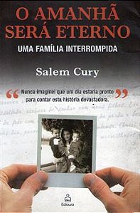 Livro Amanha Sera Eterno, o Autor Cury, Salem (2006) [usado]
