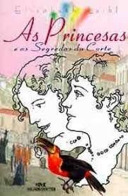 Livro Princesas e os Segredos da Corte, as Autor Loibl, Elisabeth (2000) [usado]