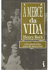 Livro Merce da Vida, a Autor Roth, Henry (1995) [usado]