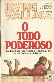 Livro Todo Poderoso, o Autor Wallace, Irving (1982) [usado]