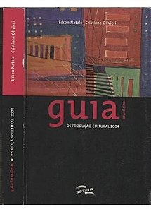 Livro Guia Brasileiro de Produção Cultural 2004 Autor Natale, Edson (2003) [usado]