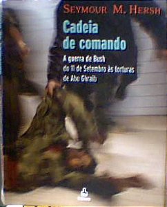Livro Cadeia de Comando Autor Hersh, Seymour M. (2004) [usado]