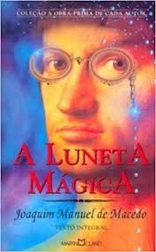 Livro Luneta Mágica, a Autor Macedo, Joaquim Manuel de (1981) [usado]