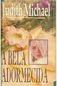 Livro Bela Adormecida, a Autor Michael, Judith (1991) [usado]