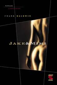 Livro Jake e Mimi Autor Baldwin, Frank (2002) [usado]