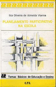 Livro Planejamento Ativo na Escola Autor Vianna, Ilca Oliveira de Almeida (1986) [usado]