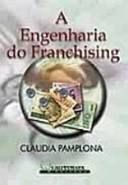 Livro Engenharia do Franchising, a Autor Pamplona, Claudia (1999) [usado]