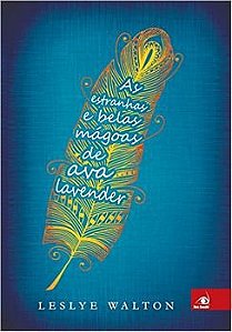 Livro Estranhas e Belas Mágoas de Ava Lavender, as Autor Walton, Leslye (2014) [usado]