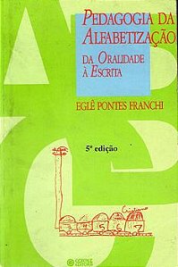 Livro Pedagogia da Alfabetização Autor Franchi, Eglê Pontes (1991) [usado]