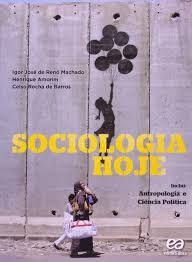 Livro Sociologia Hoje- Inclui : Antropologia e Ciência Política Autor Machado, Igor José de Renó (2013) [usado]