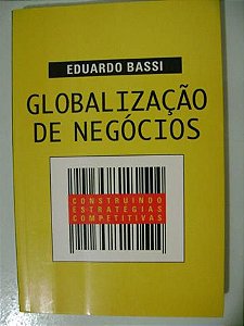 Livro Globalizacao de Negocios Autor Bassi, Eduardo (1997) [usado]