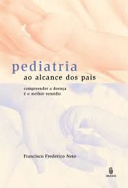 Livro Pediatria ao Alcance dos Pais Autor Neto, Francisco Frederico (2000) [usado]