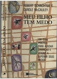 Livro Meu Filho Tem Medo Autor Schachter, Robert (1990) [usado]