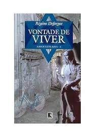 Livro Vontade de Viver - a Bicicleta Azul Vol. 2 Autor Deforges, Régine (1998) [usado]