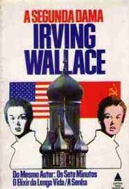 Livro Segunda Dama, a Autor Wallace, Irving (1980) [usado]